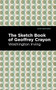 The Sketch-Book of Geoffrey Crayon by Washington Irving, Mint Editions, 9781513269696