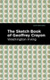 The Sketch-Book of Geoffrey Crayon - 9781513219066 by Washington Irving, Mint Editions, 9781513219066