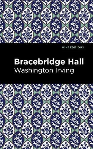 Bracebridge Hall by Washington Irving, Mint Editions, 9781513207902