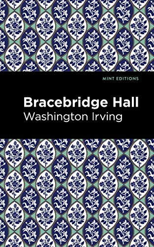 Bracebridge Hall by Washington Irving, Mint Editions, 9781513207902