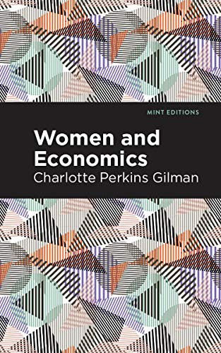 Women and Economics - 9781513269849 by Charlotte Perkins Gilman, Mint Editions, 9781513269849