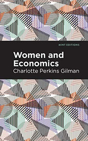 Women and Economics - 9781513269849 by Charlotte Perkins Gilman, Mint Editions