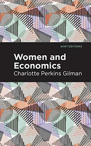 Women and Economics - 9781513204642 by Charlotte Perkins Gilman, Mint Editions, 9781513204642