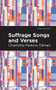 Suffrage Songs and Verses by Charlotte Perkins Gilman, Mint Editions, 9781513269856