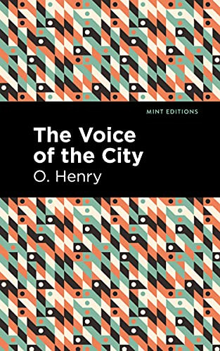 The Voice of the City by O. Henry, Mint Editions, 9781513204840