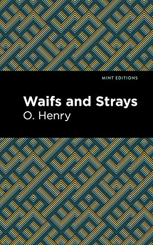 Waifs and Strays by O. Henry, Mint Editions, 9781513269993