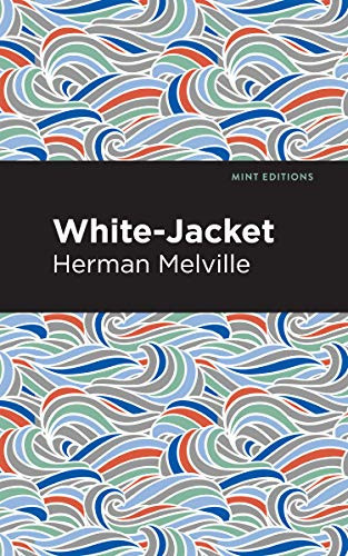 White-Jacket by Herman Melville, Mint Editions, 9781513270067