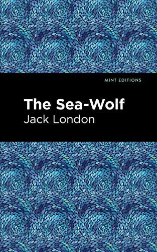 The Sea-Wolf - 9781513208534 by Jack London, Mint Editions