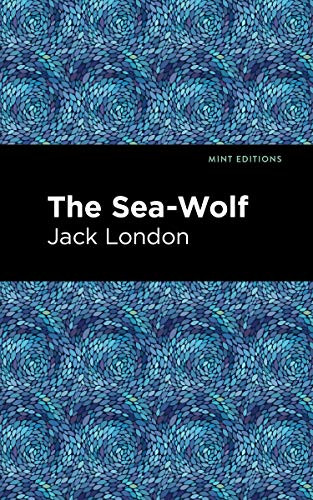 The Sea-Wolf - 9781513208534 by Jack London, Mint Editions, 9781513208534
