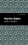 Martin Eden - 9781513206325 by Jack London, Mint Editions