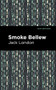 Smoke Bellew by Jack London, Mint Editions, 9781513205342