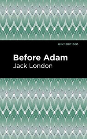 Before Adam - 9781513207995 by Jack London, Mint Editions