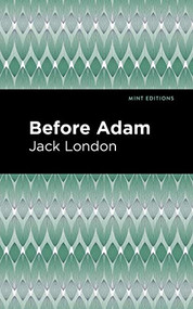 Before Adam - 9781513270241 by Jack London, Mint Editions, 9781513270241