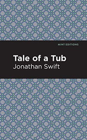 A Tale of a Tub - 9781513220499 by Jonathan Swift, Mint Editions
