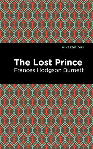 The Lost Prince - 9781513206509 by Frances Hodgson Burnett, Mint Editions