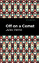 Off On a Comet by Jules Verne, Mint Editions, 9781513270463