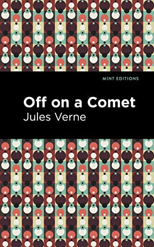 Off On a Comet - 9781513208633 by Jules Verne, Mint Editions, 9781513208633