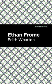 Ethan Frome - 9781513270579 by Edith Wharton, Mint Editions