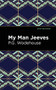 My Man Jeeves - 9781513206165 by P. G. Wodehouse, Mint Editions, 9781513206165
