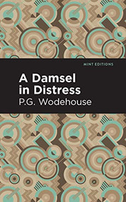 A Damsel in Distress - 9781513270753 by P. G. Wodehouse, Mint Editions