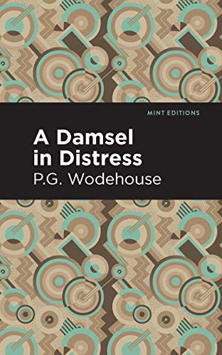 A Damsel in Distress - 9781513270753 by P. G. Wodehouse, Mint Editions