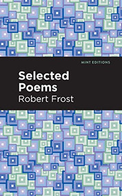 Selected Poems - 9781513270890 by Robert Frost, Mint Editions