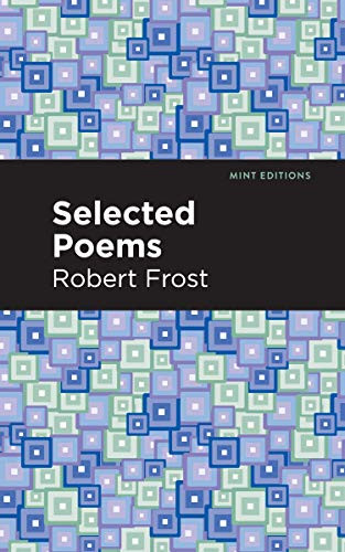 Selected Poems - 9781513270890 by Robert Frost, Mint Editions, 9781513270890
