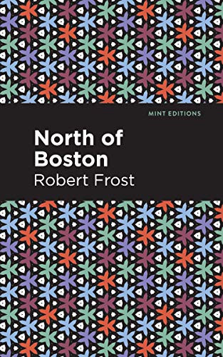 North of Boston by Robert Frost, Mint Editions, 9781513270920