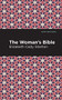 The Woman's Bible - 9781513270975 by Elizabeth Cady Stanton, Mint Editions, 9781513270975