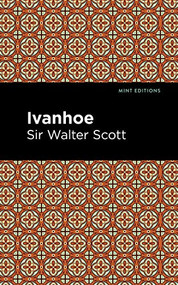 Ivanhoe - 9781513271163 by Sir Walter Scott, Mint Editions