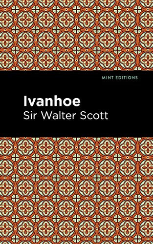 Ivanhoe - 9781513271163 by Sir Walter Scott, Mint Editions, 9781513271163