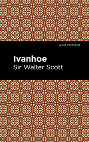 Ivanhoe - 9781513271163 by Sir Walter Scott, Mint Editions, 9781513271163