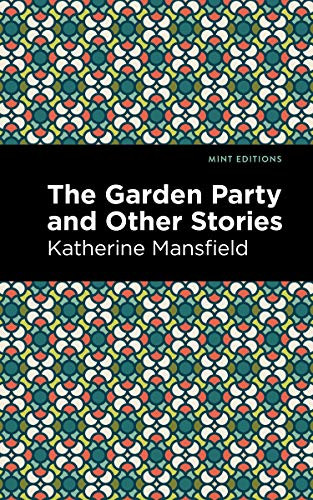 The Garden Party and Other Stories by Katherine Mansfield, Mint Editions, 9781513271187