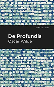 De Profundis - 9781513271231 by Oscar Wilde, Mint Editions, 9781513271231