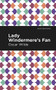 Lady Windermere's Fan by Oscar Wilde, Mint Editions, 9781513271248
