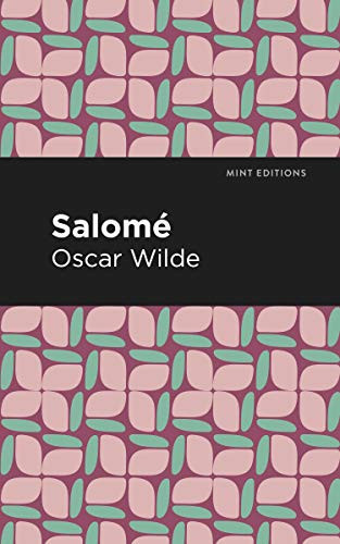 Salome by Oscar Wilde, Mint Editions, 9781513271262