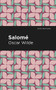 Salome by Oscar Wilde, Mint Editions, 9781513271262