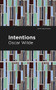 Intentions by Oscar Wilde, Mint Editions, 9781513271309