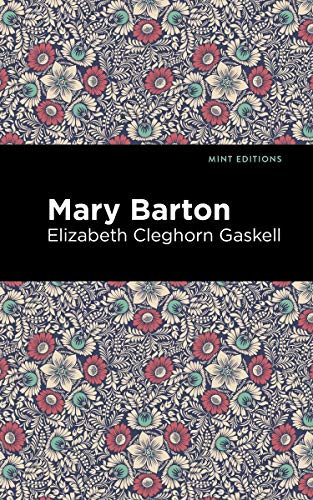 Mary Barton - 9781513206318 by Elizabeth Cleghorn Gaskell, Mint Editions