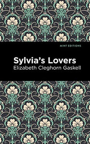 Sylvia's Lovers - 9781513271415 by Elizabeth Cleghorn Gaskell, Mint Editions, 9781513271415