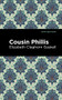 Cousin Phillis by Elizabeth Cleghorn Gaskell, Mint Editions, 9781513271422