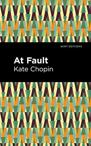 At Fault by Kate Chopin, Mint Editions, 9781513208091