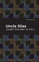 Uncle Silas (A Tale of Bartram-Haugh) by Joseph Sheridan Le Fanu, Mint Editions, 9781513208404