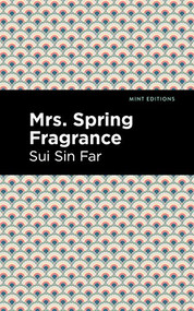 Mrs. Spring Fragrance - 9781513271866 by Sui Sin Far, Mint Editions, 9781513271866