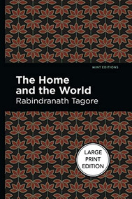 The Home and the World - 9781513209005 by Rabindranath Tagore, Mint Editions