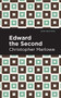 Edward the Second by Christopher Marlowe, Mint Editions, 9781513272054