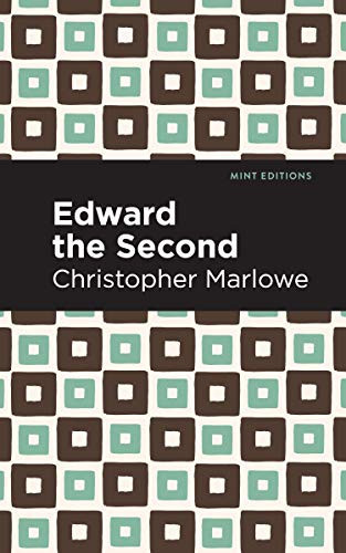Edward the Second by Christopher Marlowe, Mint Editions, 9781513272054