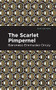The Scarlet Pimpernel - 9781513272153 by Emmuska Orczy, Mint Editions, 9781513272153