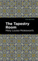 The Tapestry Room (A Child's Romance) - 9781513205106 by Mary Louisa Molesworth, Mint Editions