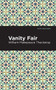 Vanity Fair - 9781513204888 by William Makepeace Thackeray, Mint Editions, 9781513204888